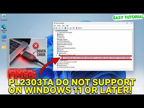 PL2303TA Driver Issues on Windows 11