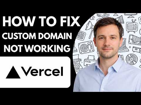 Vercel DNS Setup Not Working: Causes and Fixes