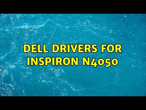 Driver Issues with Dell Inspiron N4050: Solutions