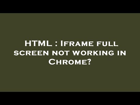 CSS iframe Not Displaying Content in Chrome: Solutions
